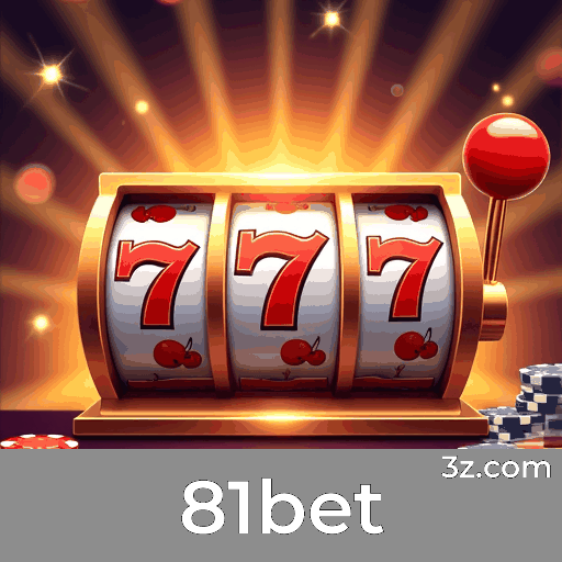 81bet: Plataforma de Apostas com Vantagens e Serviços Profissionais